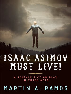 cover image of Isaac Asimov Must Live!